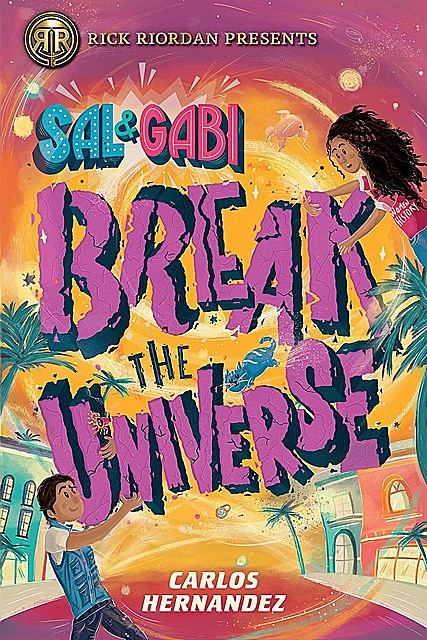Sal and Gabi Break the Universe, Carlos Hernandez
