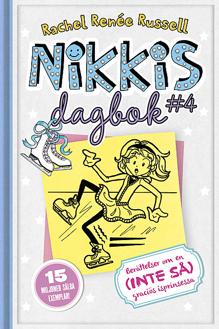Nikkis dagbok #4: Berättelser om en (INTE SÅ) graciös isprinsessa, Rachel Renée Russell