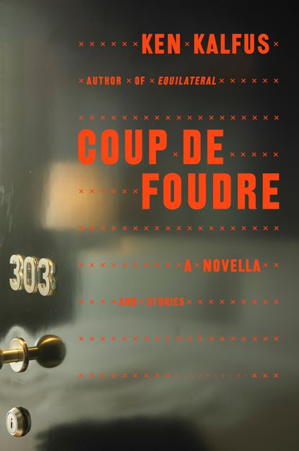 Coup de Foudre, Ken Kalfus