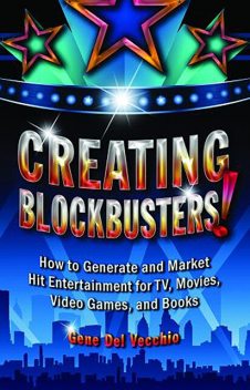 Creating Blockbusters, Gene Del Vecchio