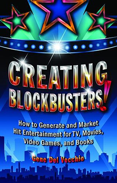 Creating Blockbusters, Gene Del Vecchio