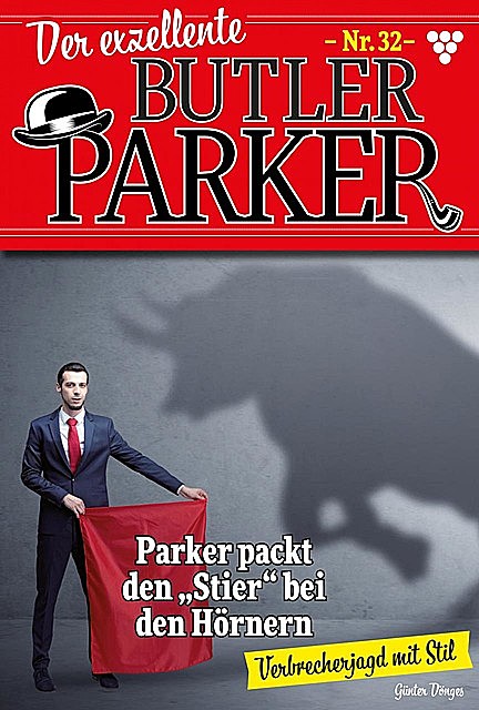 Der exzellente Butler Parker 32 – Kriminalroman, Günter Dönges