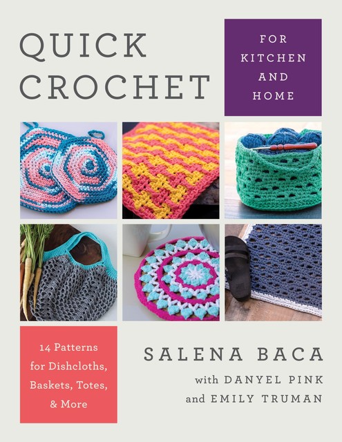 Quick Crochet for Kitchen and Home, Salena Baca