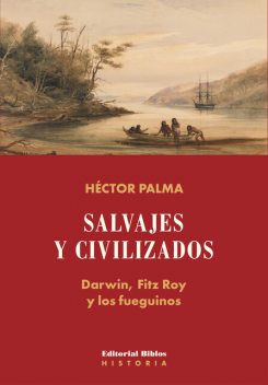 Salvajes y civilizados, Héctor Palma