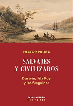Salvajes y civilizados, Héctor Palma