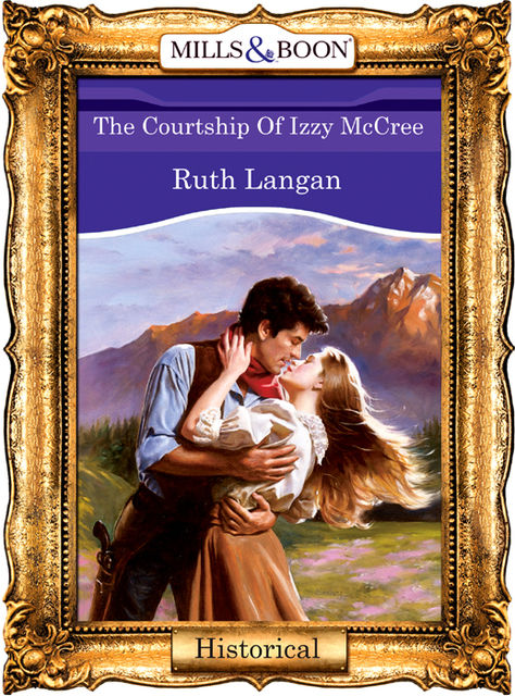 The Courtship Of Izzy Mccree, Ruth Langan