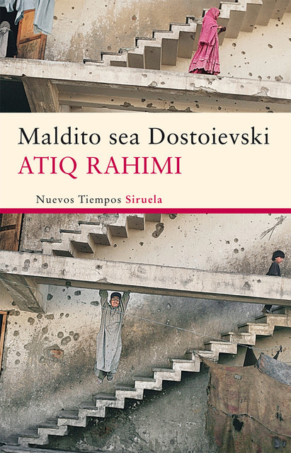 Maldito sea Dostoievski, Atiq Rahimi