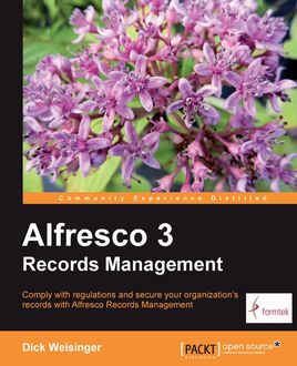 Alfresco 3 Records Management, Dick Weisinger
