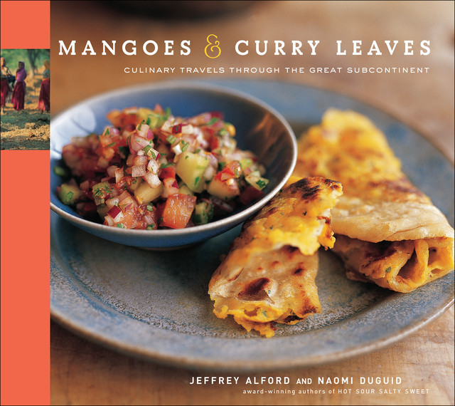 Mangoes & Curry Leaves, Naomi Duguid, Jeffrey Alford