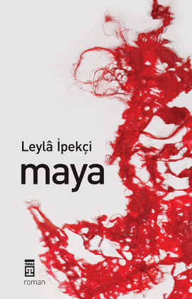 Maya, Leyla İpekçi