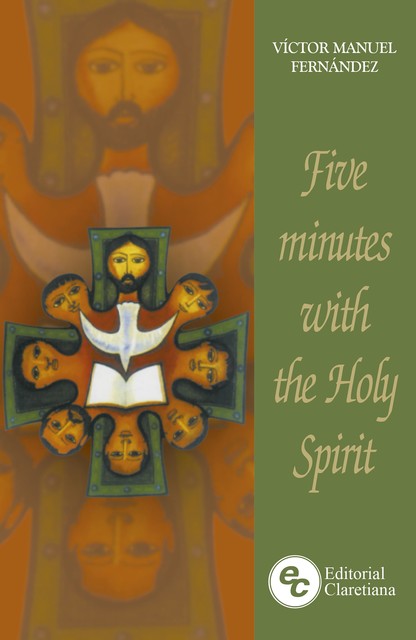 Five minutes with the Holy Spirit, Víctor Manuel Fernandez