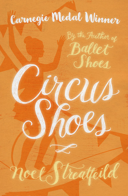 Circus Shoes, Noel Streatfeild