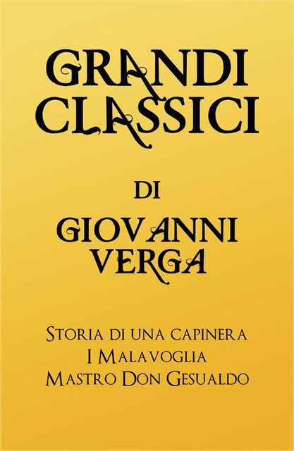 Grandi Classici di Giovanni Verga, Giovanni Verga, grandi Classici