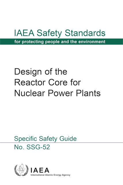 Design of the Reactor Core for Nuclear Power Plants, IAEA