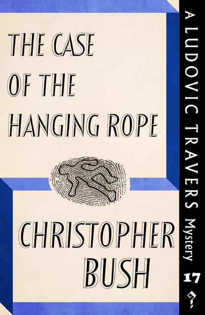 The Case of the Hanging Rope, Christopher Bush