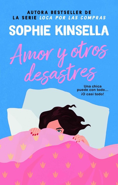 Amor y otros desastres, Sophie Kinsella