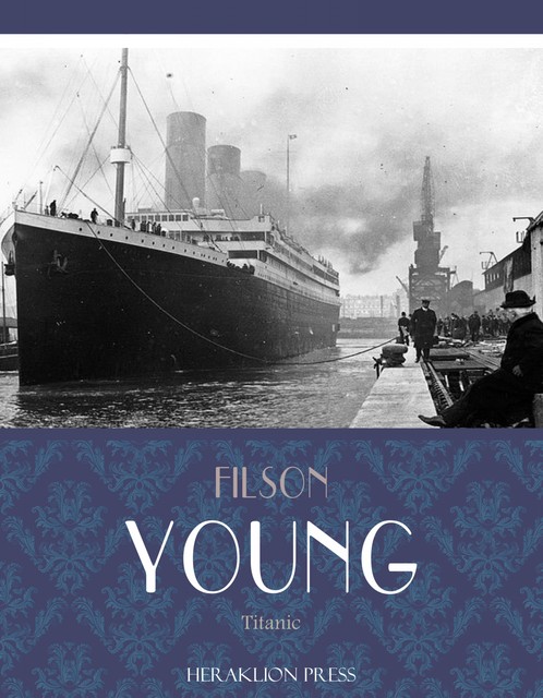 Titanic, Filson Young