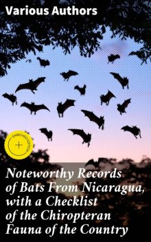 Noteworthy Records of Bats From Nicaragua, with a Checklist of the Chiropteran Fauna of the Country, J.Knox Jones, James Smith, Ronald W. Turner