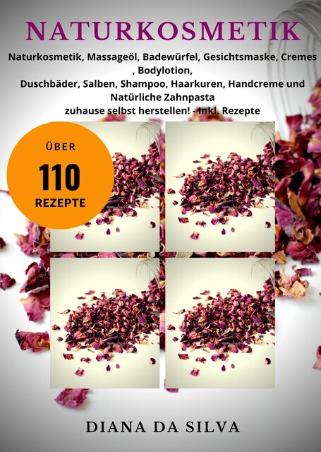 NATURKOSMETIK SELBER MACHEN, Diana Da Silva
