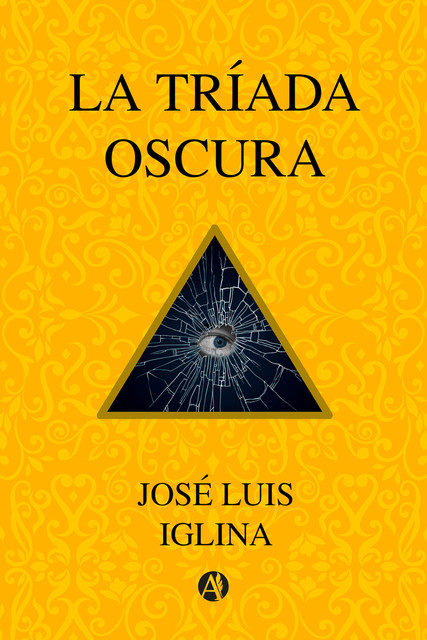La triada oscura, José Luis Iglina