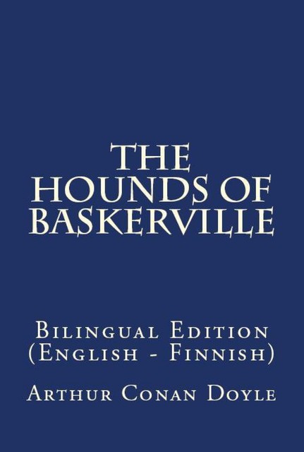 The Hound Of The Baskervilles, Arthur Conan Doyle