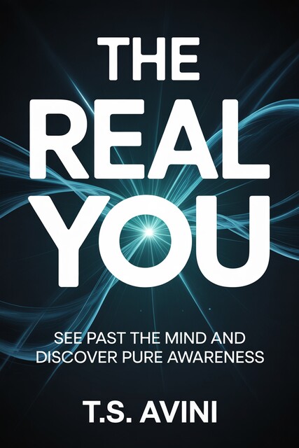 The Real You, T. S Avini