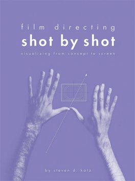 Film Directing Shot by Shot, Steven Katz