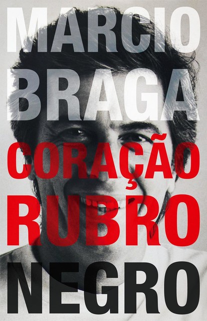 Márcio Braga Coração Rubro-negro, Marcio Braga