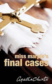 Miss Marple's final cases, Agatha Christie