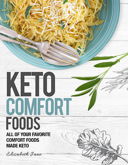 Keto Comfort Foods, Elizabeth Jane