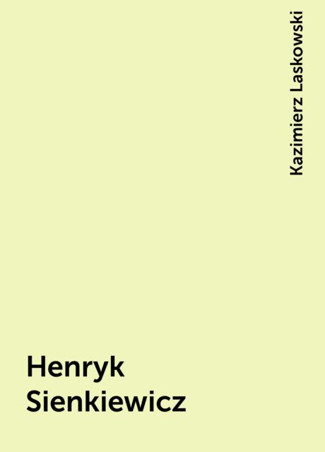 Henryk Sienkiewicz, Kazimierz Laskowski