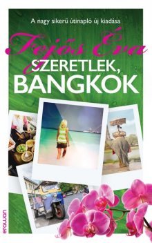 Szeretlek, Bangkok, Fejős Éva