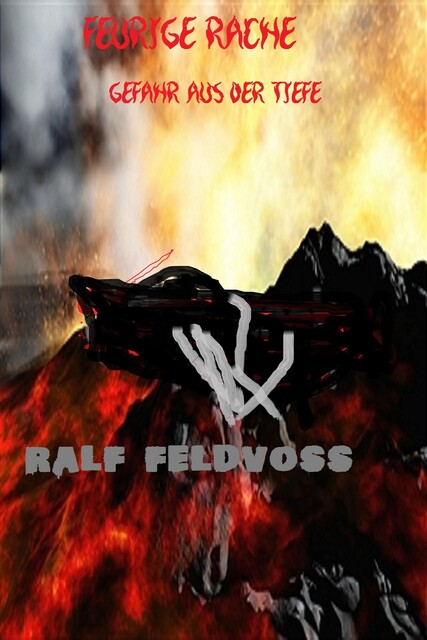 FEURIGE RACHE, Ralf Feldvoß