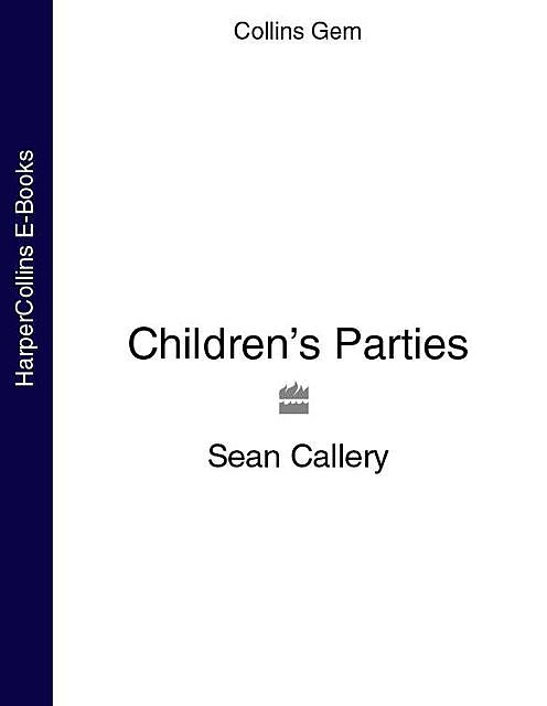 Children’s Parties, Sean Callery