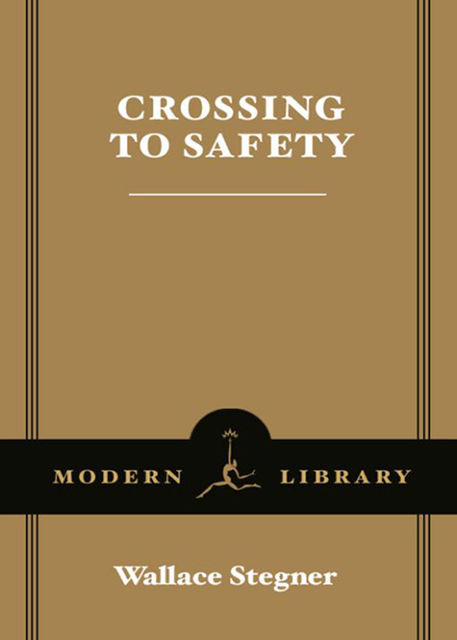 Crossing to Safety, Wallace Stegner