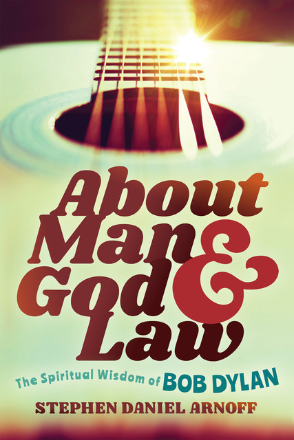 About Man and God and Law, Stephen Daniel Arnoff