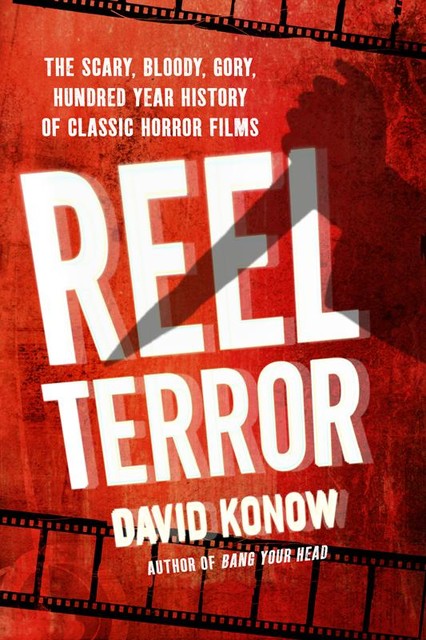 Reel Terror, David Konow