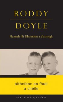 Aithníonn an Fhuil a Chéile, Roddy Doyle