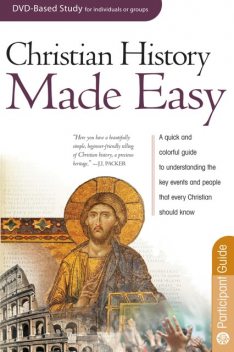 Christian History Made Easy Participant Guide, Timothy Paul Jones