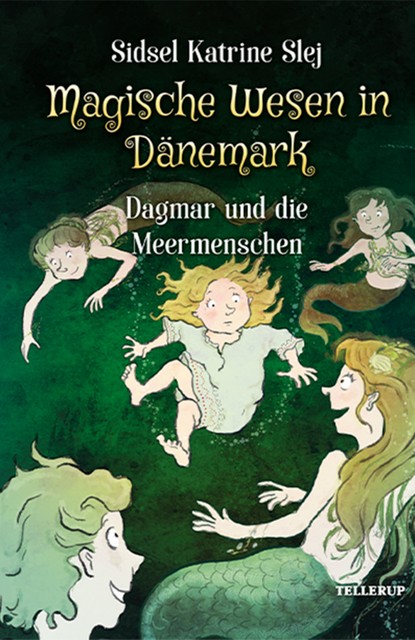 Magische Wesen in Dänemark #2: Dagmar und die Meermenschen, Sidsel Katrine Slej