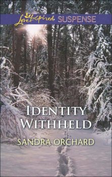 Identity Withheld, Sandra Orchard