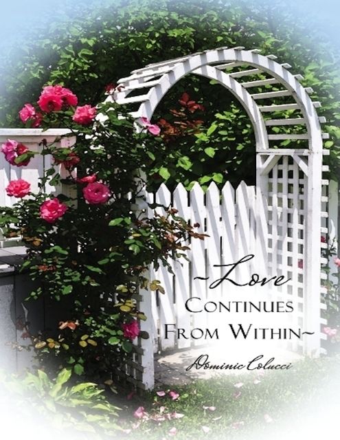 Love Continues from Within, Dominic Colucci