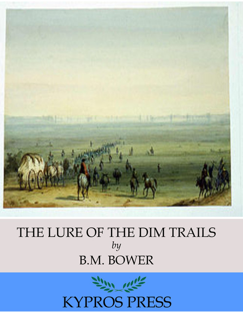 The Lure of the Dim Trails, B.M.Bower