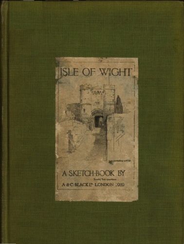 Isle of Wight; A Sketch-Book, Dorothy E.G. Woollard