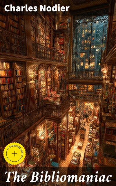 The Bibliomaniac, Charles Nodier
