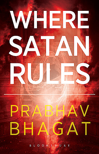 Where Satan Rules, Prabhav Bhagat