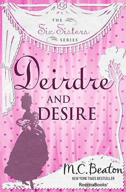 Deirdre and Desire, M.C.Beaton