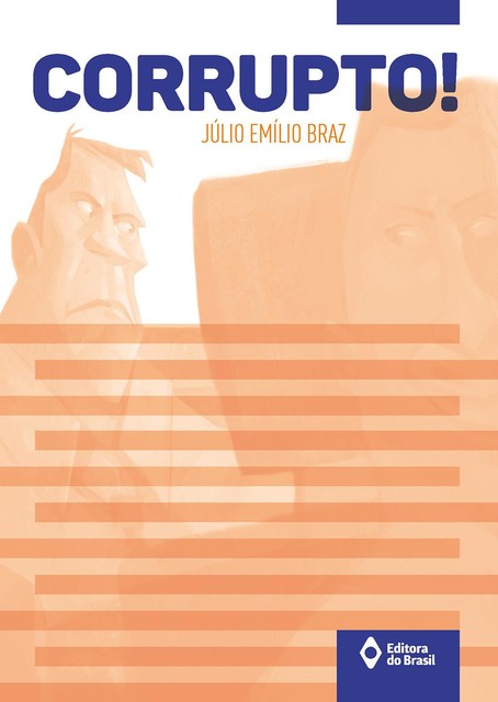 Corrupto, Júlio Emílio Braz