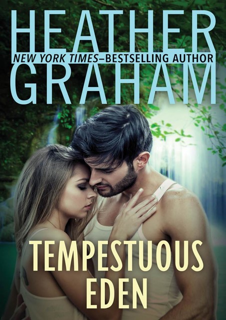 Tempestuous Eden, Heather Graham