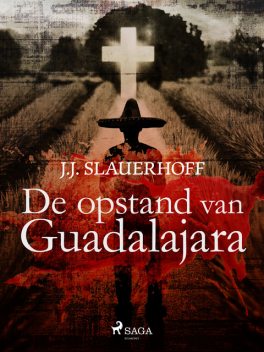 De opstand van Guadalajara, J. Slauerhoff